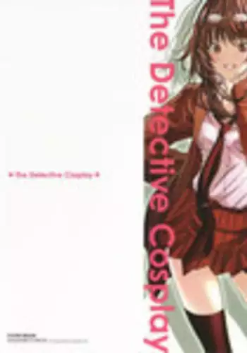 [Miyazaki Maya, Kurashina Ryo] Cosplay Tantei - The Detective Cosplay