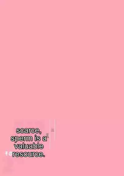 In a world where there are extremely few men, sperm is a precious resource. Part 2