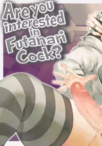 [Tosha Pink (Chimeda)] Futanari Chinpo ni Kyoumi Aru? | Are you interested in Futanari Cock? [English] [Mr_Person]
